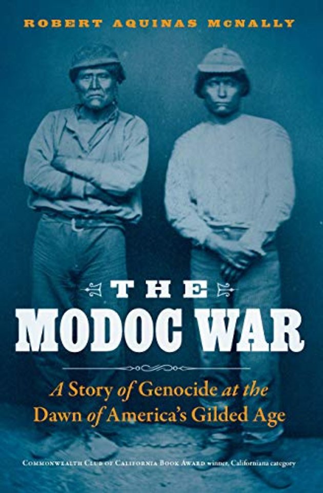The Modoc War – A Story of Genocide at the Dawn of America`s Gilded Age