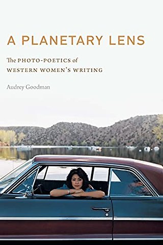 A Planetary Lens – The Photo–Poetics of Western Women`s Writing
