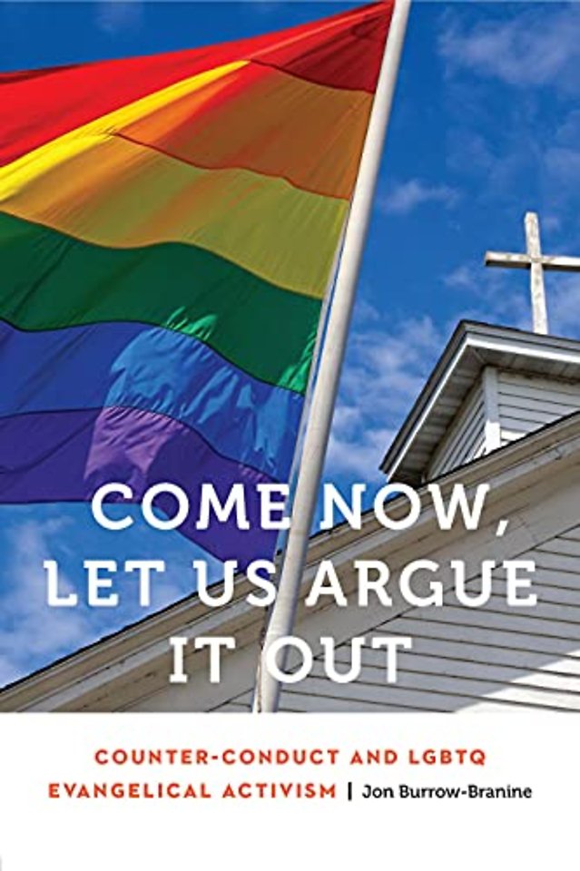 Come Now, Let Us Argue It Out – Counter–Conduct and LGBTQ Evangelical Activism