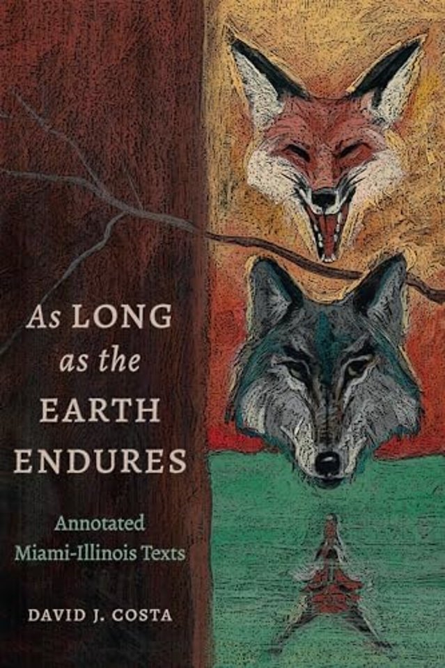 As Long as the Earth Endures – Annotated Miami–Illinois Texts