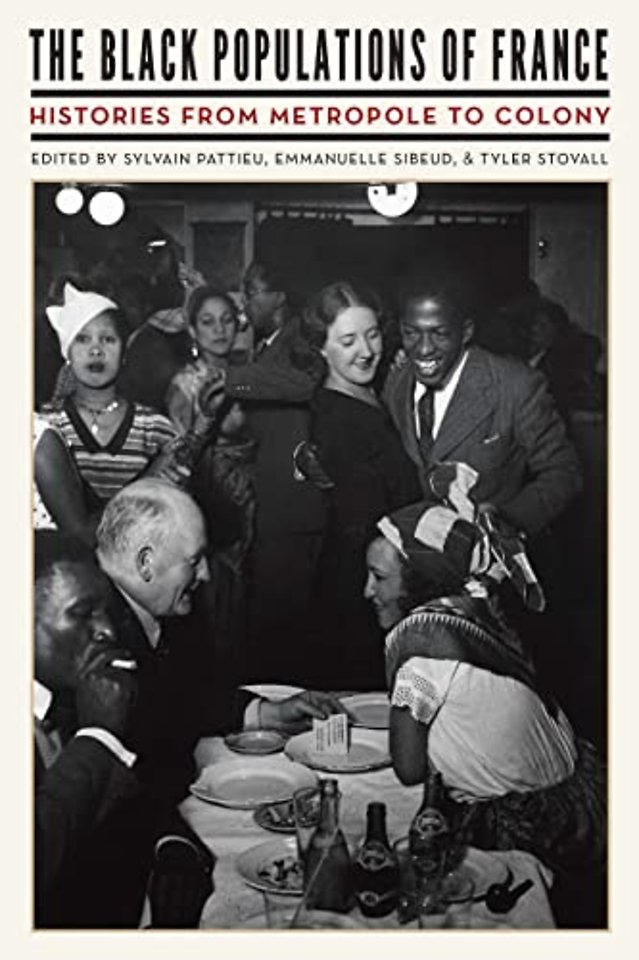 The Black Populations of France – Histories from Metropole to Colony