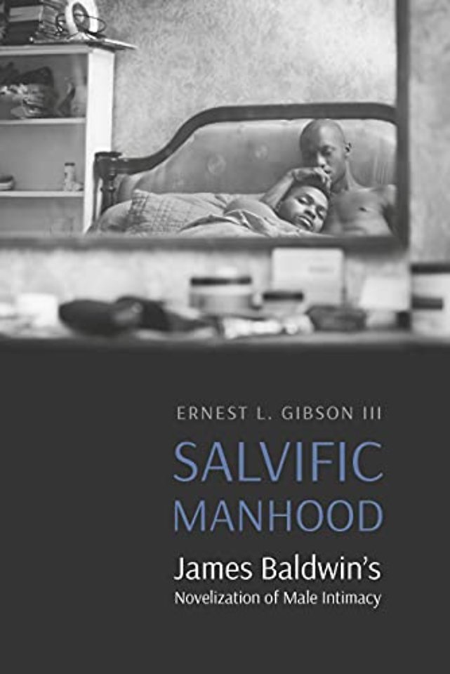 Salvific Manhood – James Baldwin`s Novelization of Male Intimacy