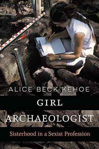 Girl Archaeologist – Sisterhood in a Sexist Profession