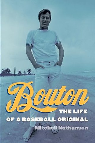 Bouton – The Life of a Baseball Original