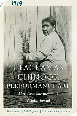 Clackamas Chinook Performance Art – Verse Form Interpretations