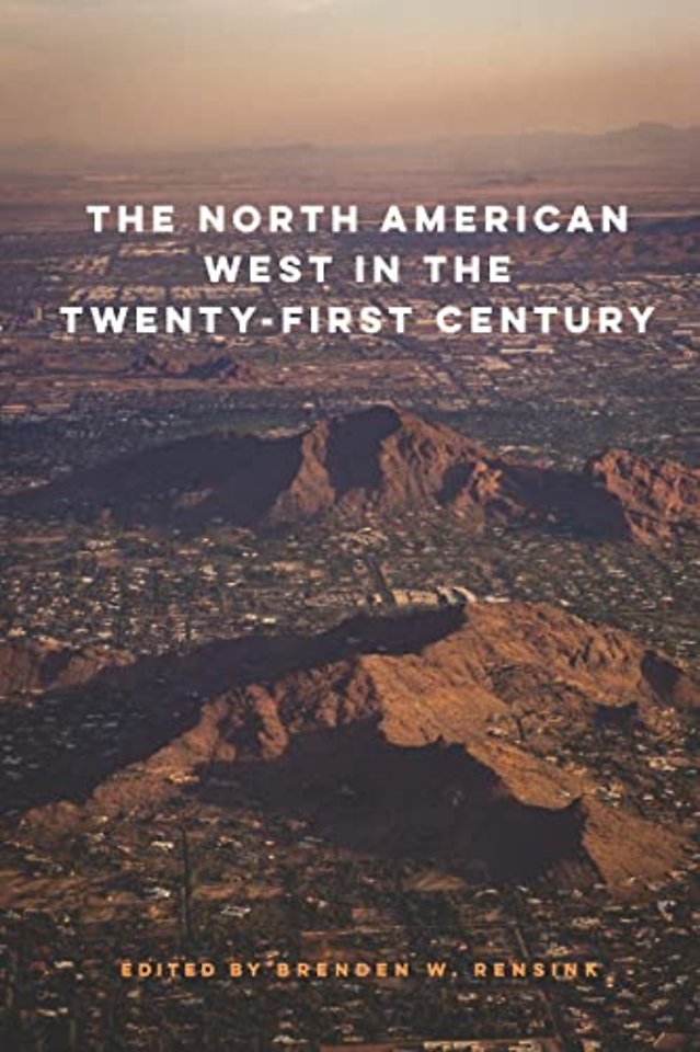 The North American West in the Twenty–First Century