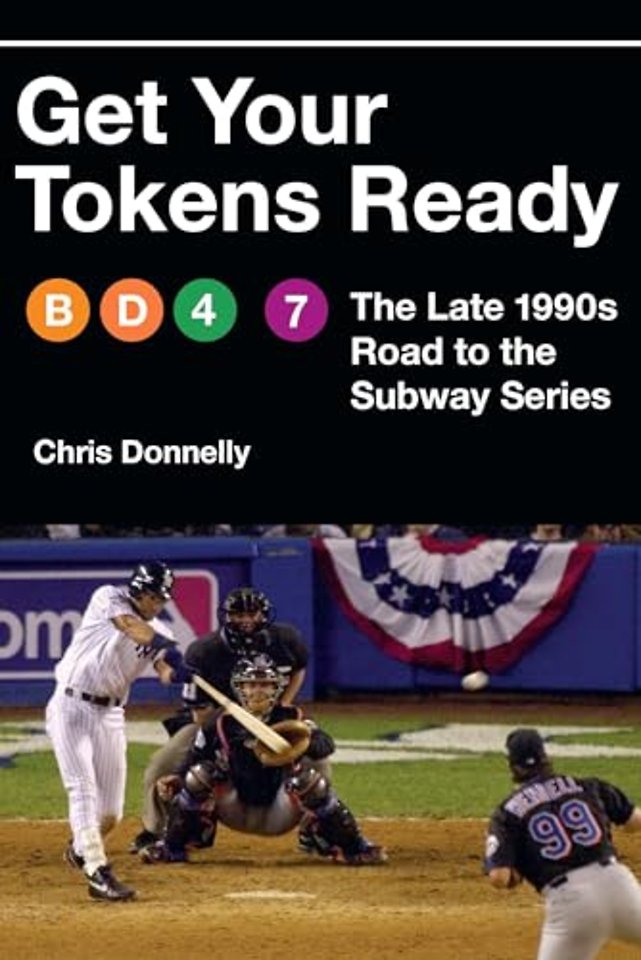 Get Your Tokens Ready – The Late 1990s Road to the Subway Series