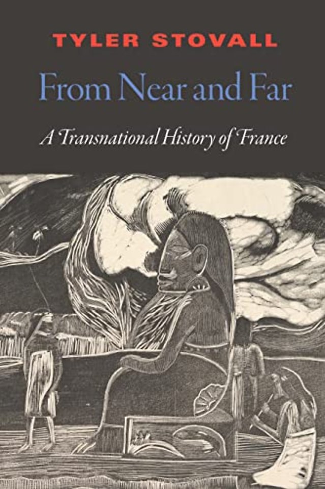 From Near and Far – A Transnational History of France
