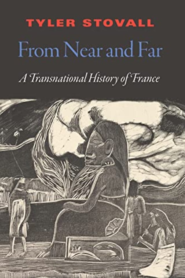 From Near and Far – A Transnational History of France