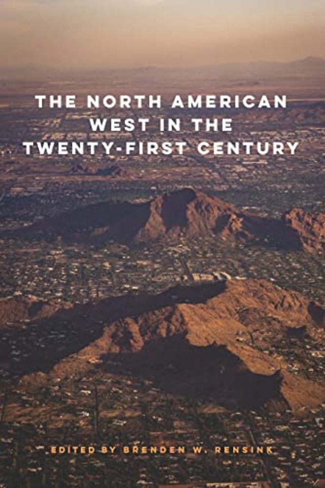 The North American West in the Twenty–First Century