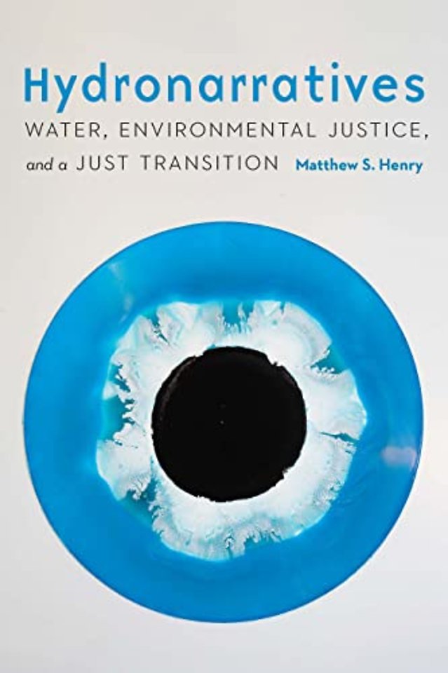 Hydronarratives – Water, Environmental Justice, and a Just Transition