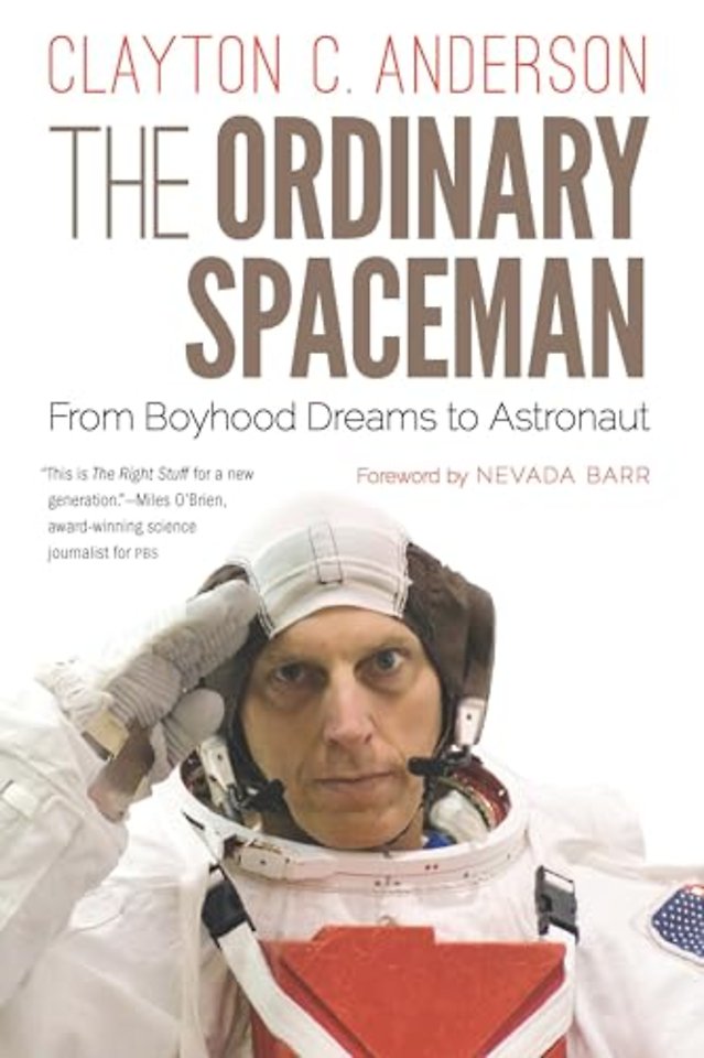 The Ordinary Spaceman – From Boyhood Dreams to Astronaut