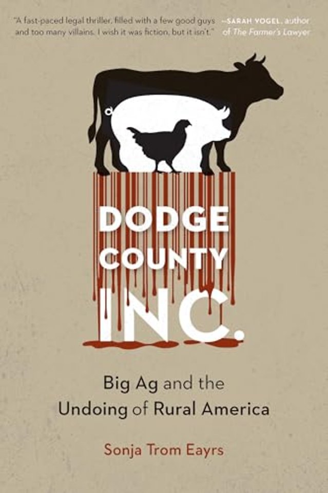 Dodge County, Incorporated – Big Ag and the Undoing of Rural America