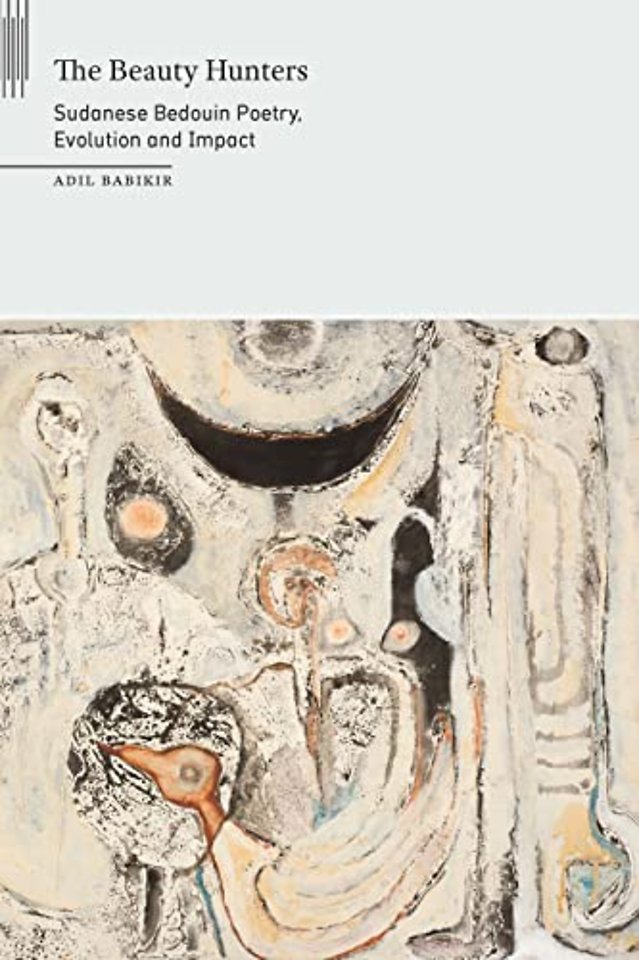 The Beauty Hunters – Sudanese Bedouin Poetry, Evolution and Impact