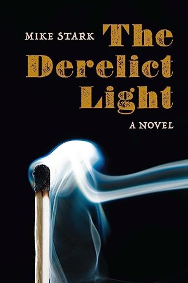 The Derelict Light – A Novel
