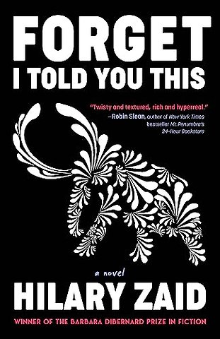 Forget I Told You This – A Novel