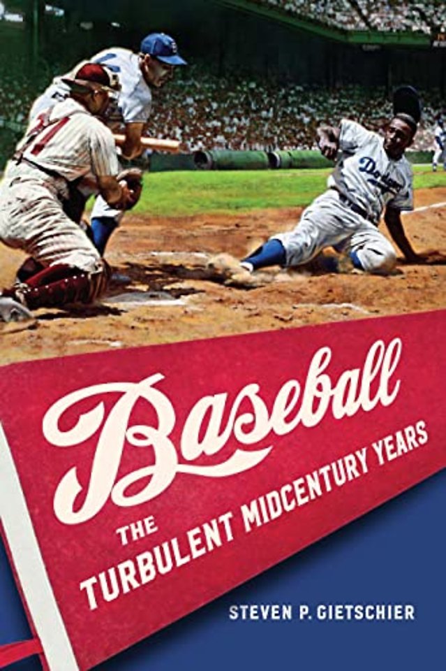 Baseball – The Turbulent Midcentury Years