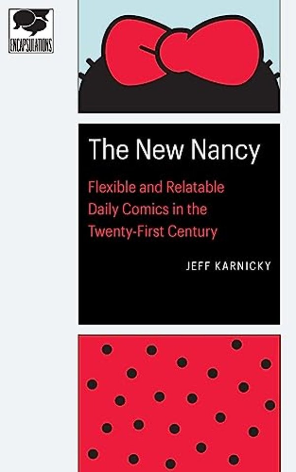 The New Nancy – Flexible and Relatable Daily Comics in the Twenty–First Century