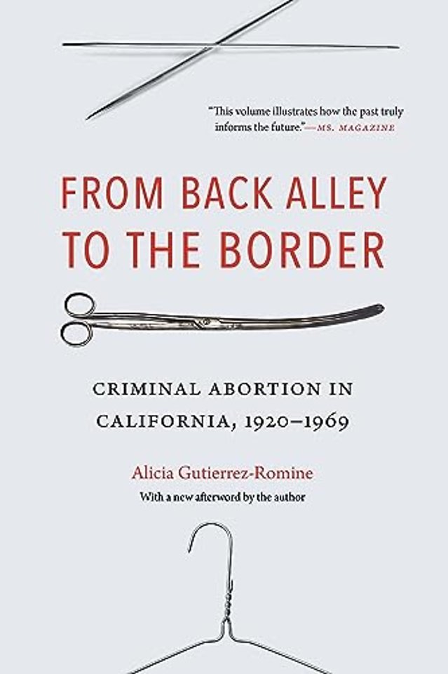 From Back Alley to the Border – Criminal Abortion in California, 1920–1969
