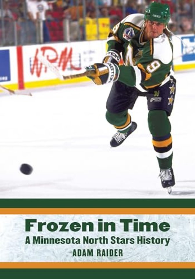Frozen in Time – A Minnesota North Stars History