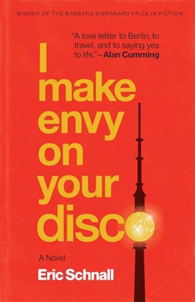 I Make Envy on Your Disco – A Novel