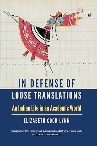 In Defense of Loose Translations – An Indian Life in an Academic World