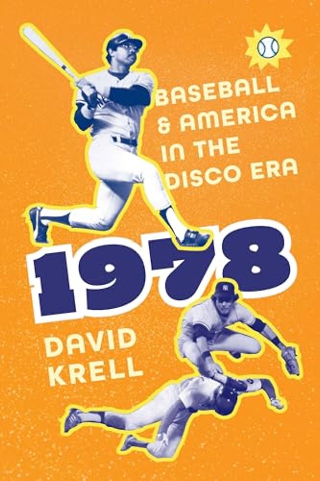 1978 – Baseball and America in the Disco Era