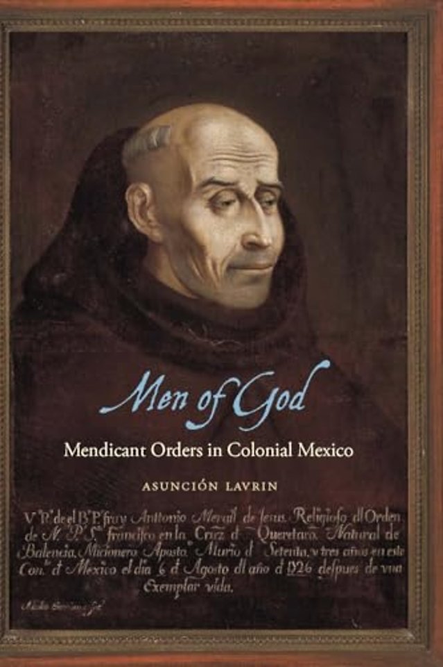 Men of God – Mendicant Orders in Colonial Mexico