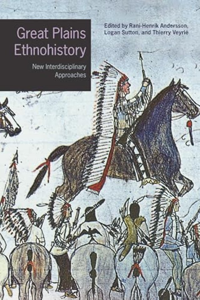 Great Plains Ethnohistory – New Interdisciplinary Approaches