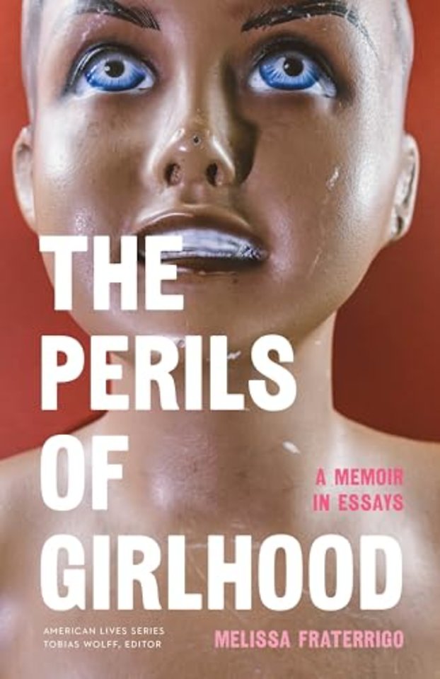The Perils of Girlhood – A Memoir in Essays
