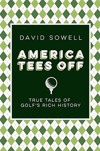 America Tees Off – True Tales of Golf`s Rich History
