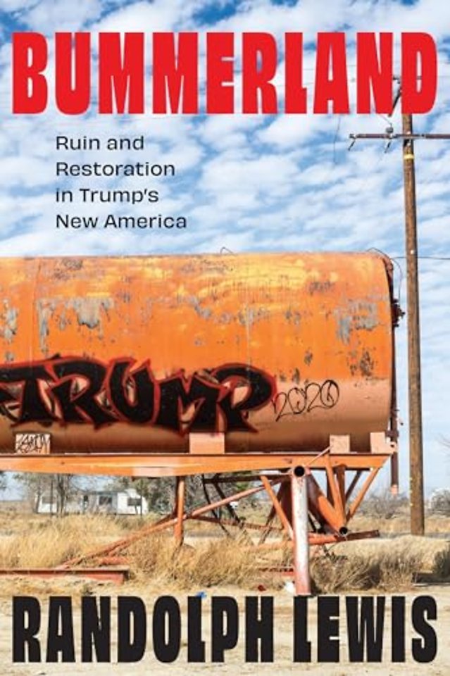 Bummerland – Ruin and Restoration in Trump`s New America