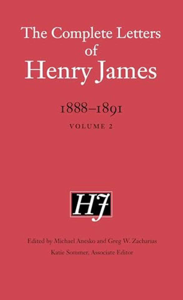 The Complete Letters of Henry James, 1888–1891 – Volume 2