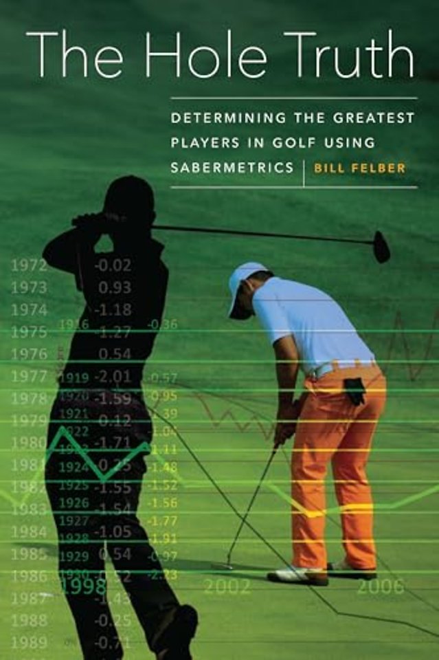 The Hole Truth – Determining the Greatest Players in Golf Using Sabermetrics