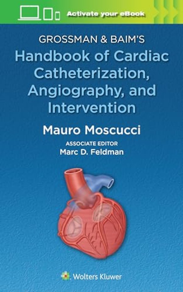 Grossman & Baim's Handbook of Cardiac Catheterization, Angiography, and Intervention