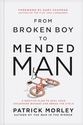 From Broken Boy to Mended Man