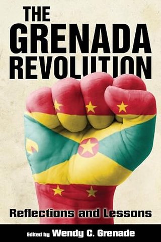 The Grenada Revolution – Reflections and Lessons