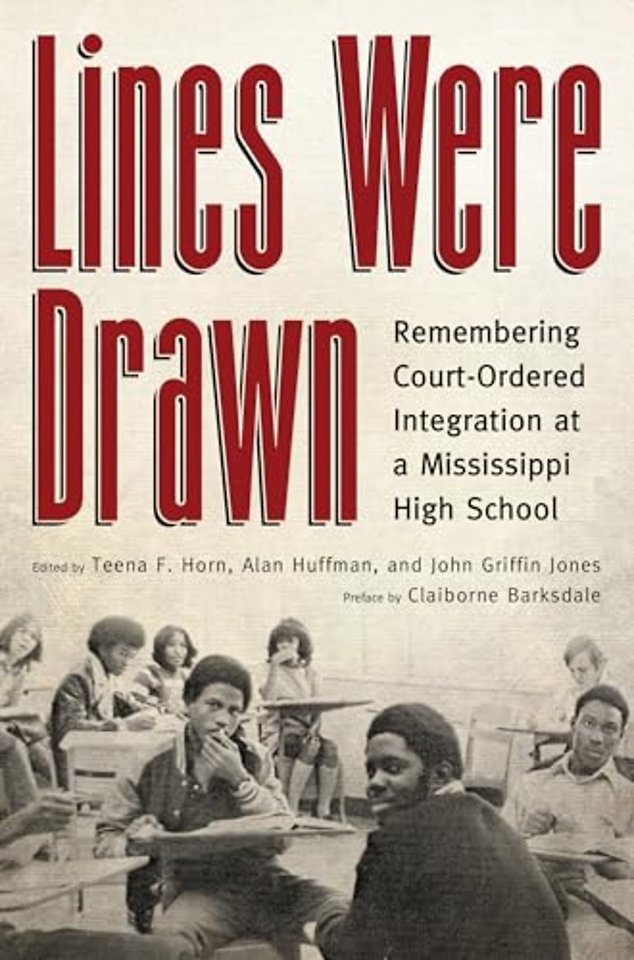 Lines Were Drawn – Remembering Court–Ordered Integration at a Mississippi High School