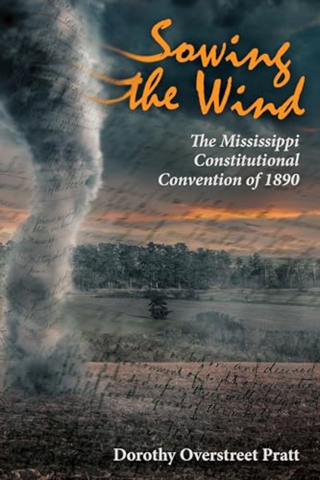 Sowing the Wind – The Mississippi Constitutional Convention of 1890
