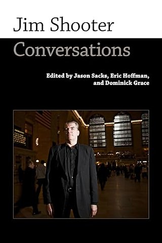 Jim Shooter – Conversations