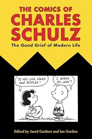 The Comics of Charles Schulz – The Good Grief of Modern Life