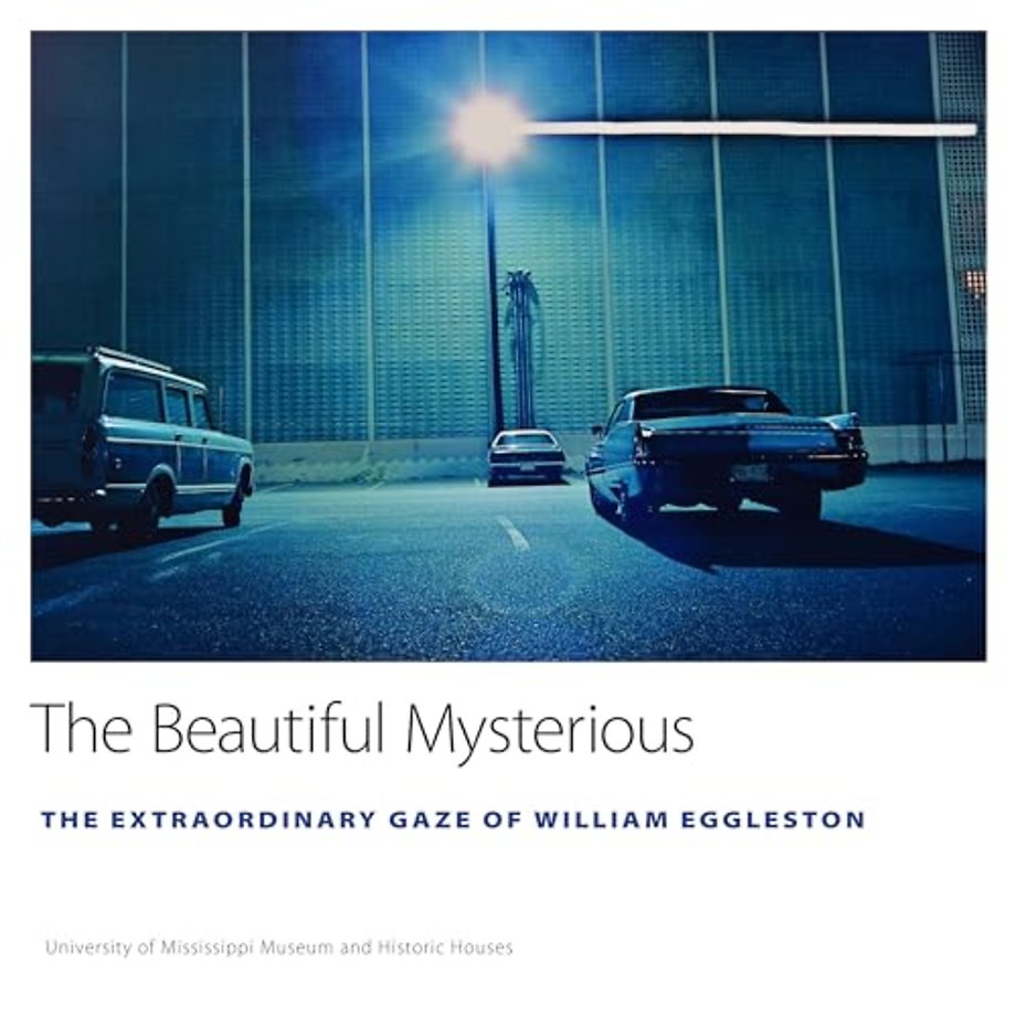 The Beautiful Mysterious – The Extraordinary Gaze of William Eggleston