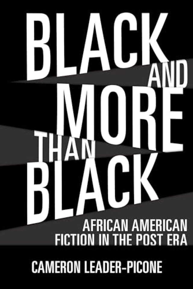 Black and More than Black – African American Fiction in the Post Era