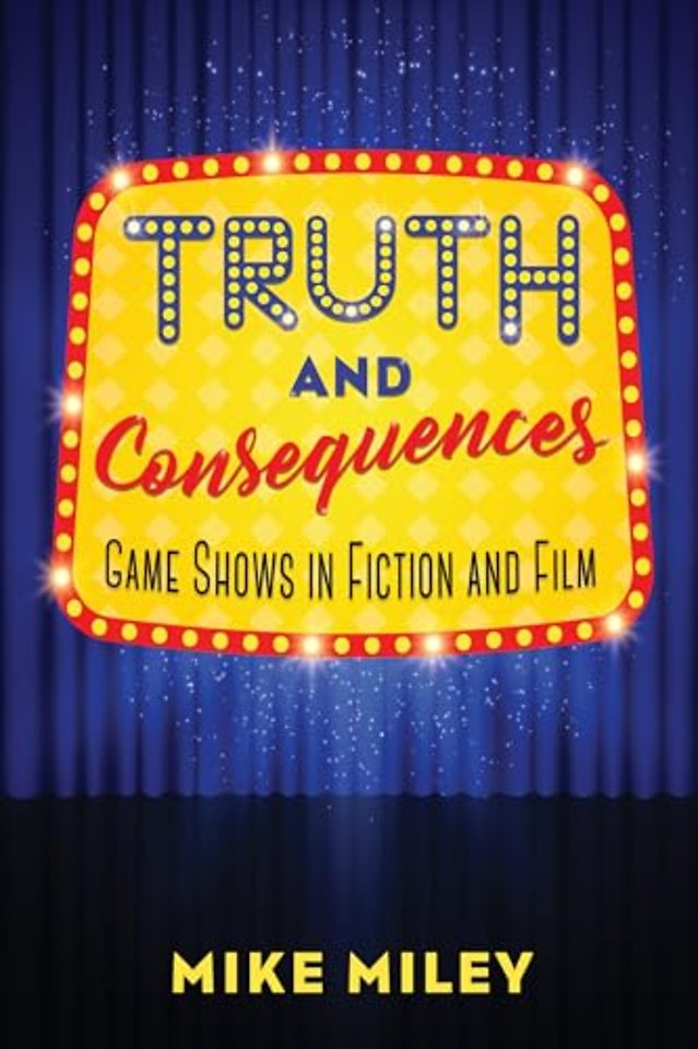 Truth and Consequences – Game Shows in Fiction and Film