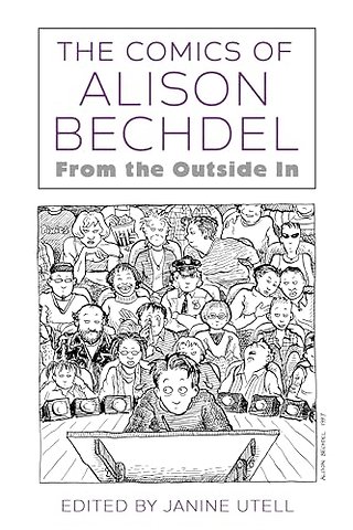 The Comics of Alison Bechdel – From the Outside in
