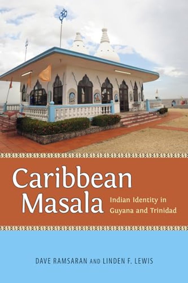 Caribbean Masala – Indian Identity in Guyana and Trinidad