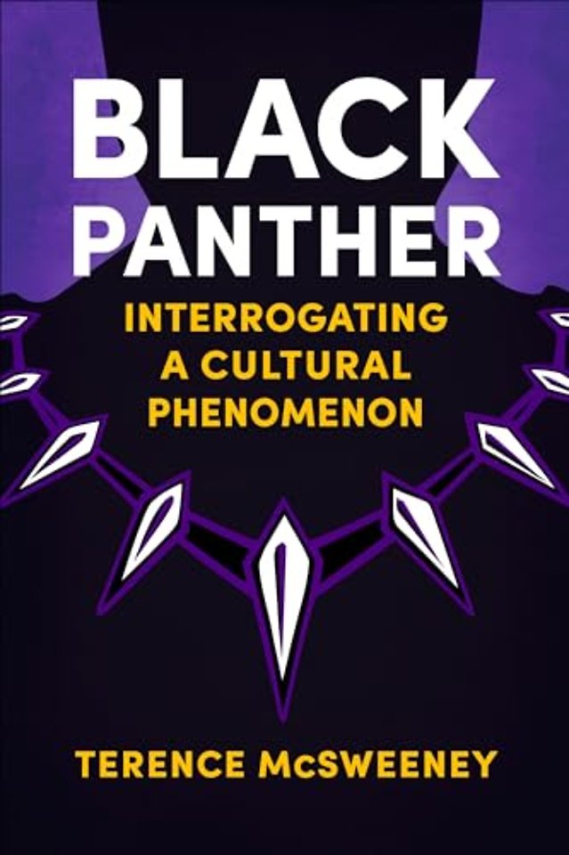 Black Panther – Interrogating a Cultural Phenomenon