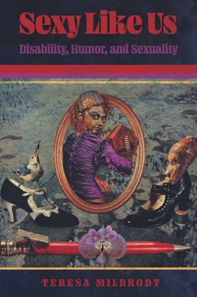 Sexy Like Us – Disability, Humor, and Sexuality