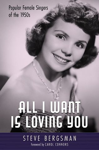 All I Want Is Loving You – Popular Female Singers of the 1950s