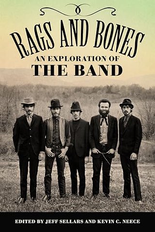 Rags and Bones – An Exploration of The Band